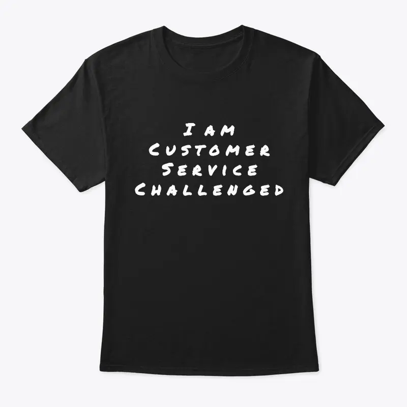 Customer Service Challenged