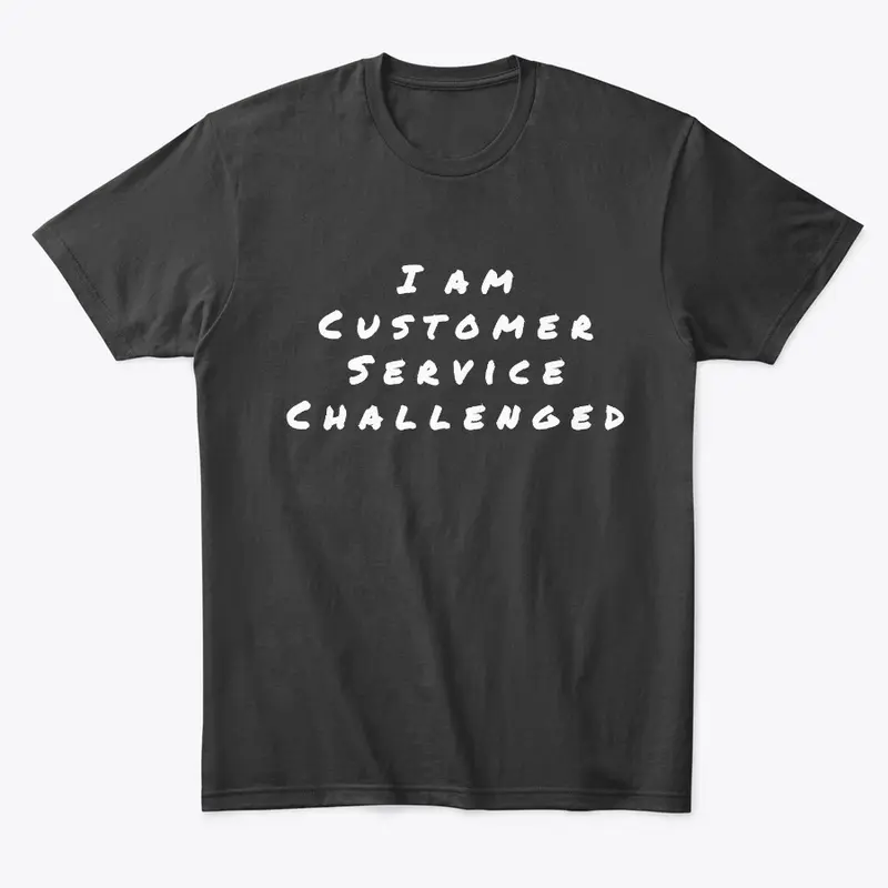 Customer Service Challenged